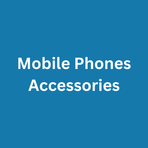 Mobile Phones Accessories